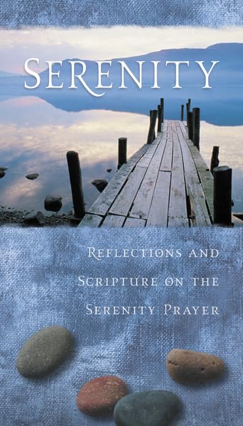 Serenity: Reflections and Scripture on the Serenity Prayer,Used