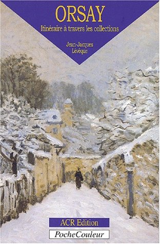 Le Musee d'Orsay. Itineraire a travers les collections (PocheCouleur No. 32) (French Edition),Used