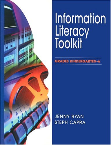 Information Literacy Toolkit: Grades Kindergarten6,New