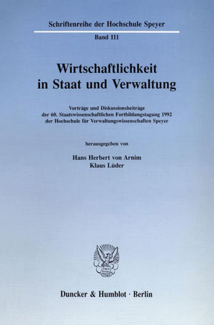 Wirtschaftlichkeit in Staat Und Verwaltung: Vortrage Und Diskussionsbeitrage Der 6. Staatswissenschaftlichen Fortbildungstagung ,New