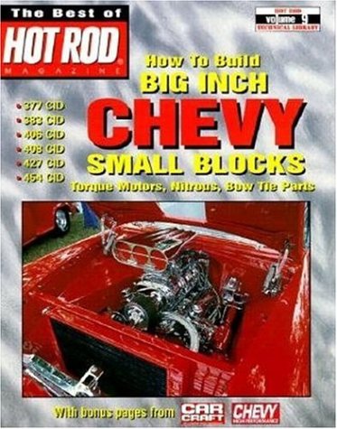 How to Build Big Inch Chevy Small Blocks (The Best of Hot Rod Magazine : Hot Rod Technical Library, Volume 9),Used