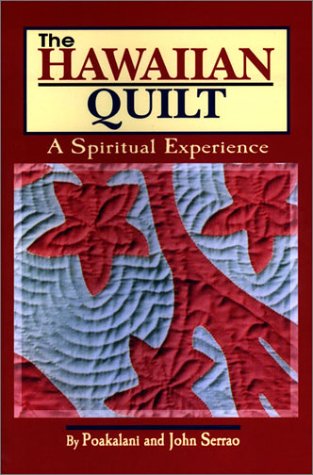 The Hawaiian Quilt: A Spiritual Experience,New