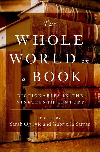 The Whole World in a Book: Dictionaries in the Nineteenth Century,Used