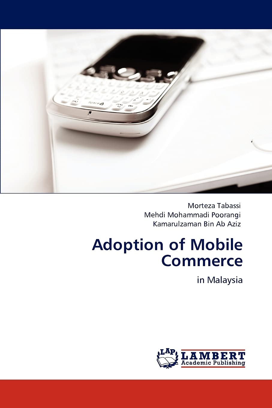 Adoption of Mobile Commerce: in Malaysia,Used
