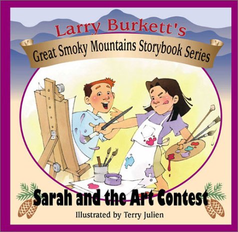 Sarah and the Art Contest (Larry Burkett's Great Smoky Mountains Storybook Series),Used
