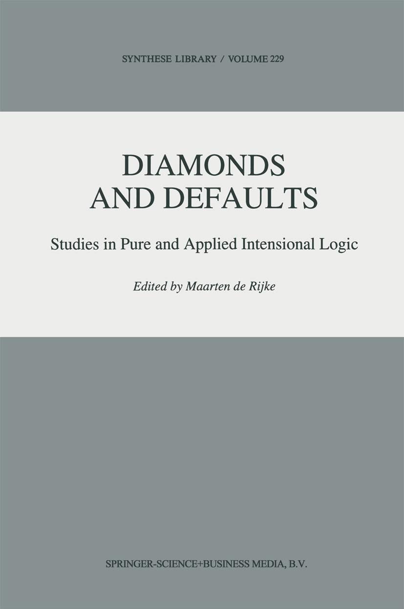 Diamonds and Defaults: Studies in Pure and Applied Intensional Logic (Synthese Library, 229),Used