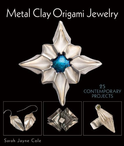 Metal Clay Origami Jewelry: 25 Contemporary Projects,Used