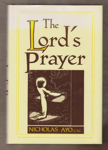 The Lord'S Prayer: A Survey Theological And Literary,Used