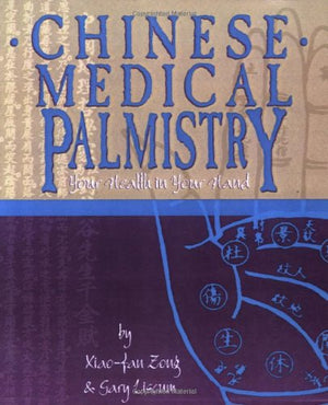 Chinese Medical Palmistry: Your Health In Your Hand-new,New