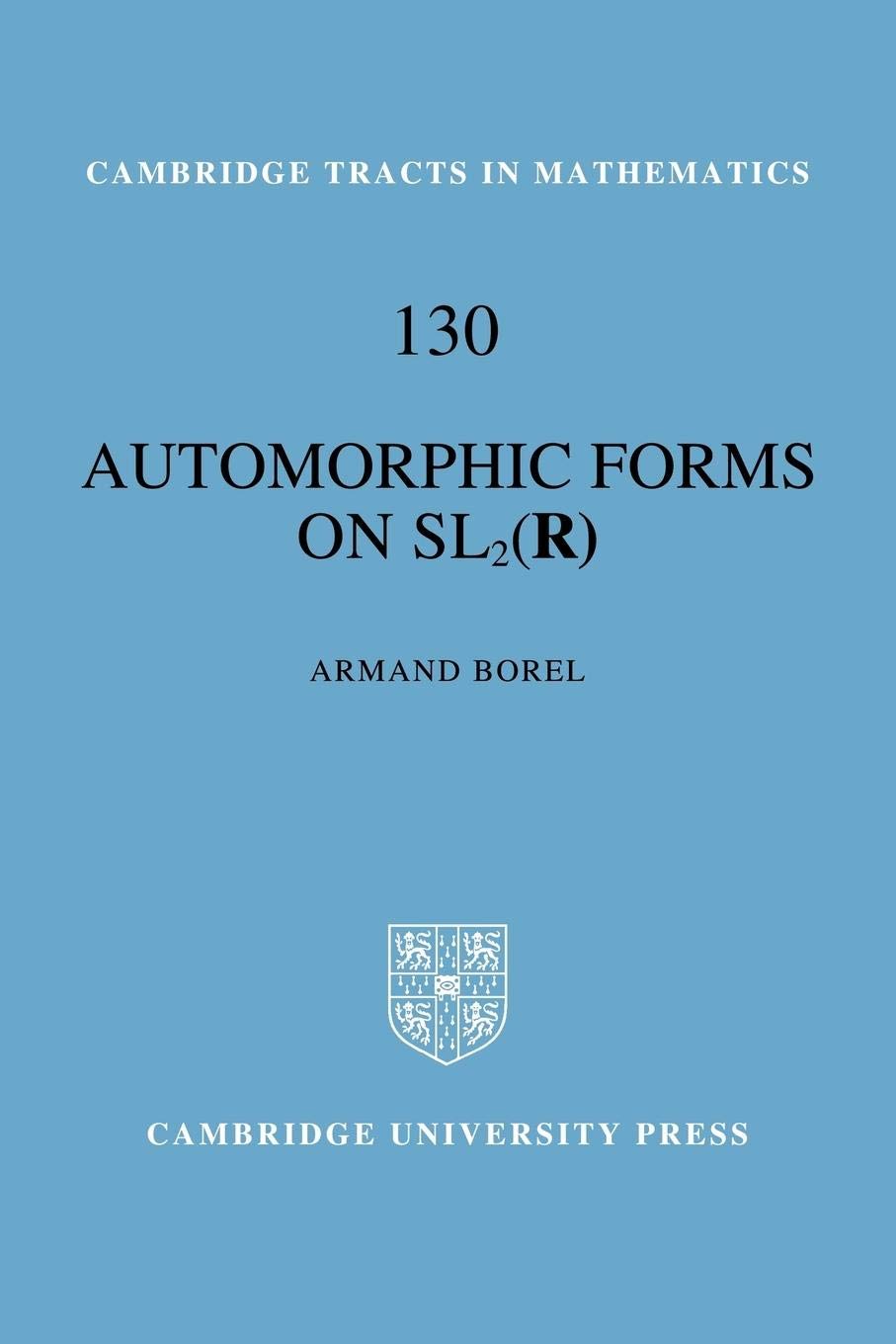 Automorphic Forms on SL2 (R) (Cambridge Tracts in Mathematics, Series Number 130),Used