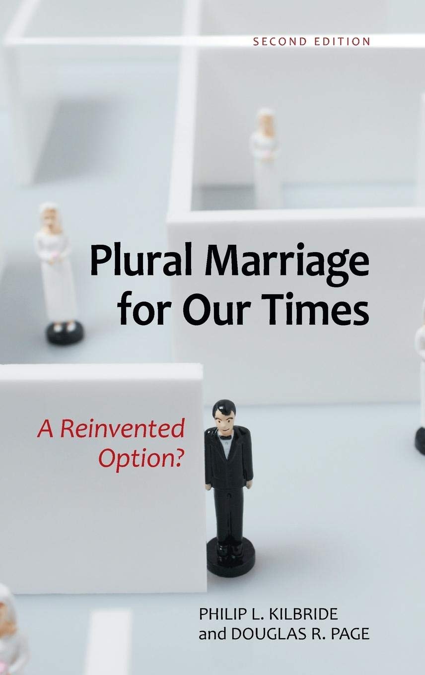 Plural Marriage for Our Times: A Reinvented Option?