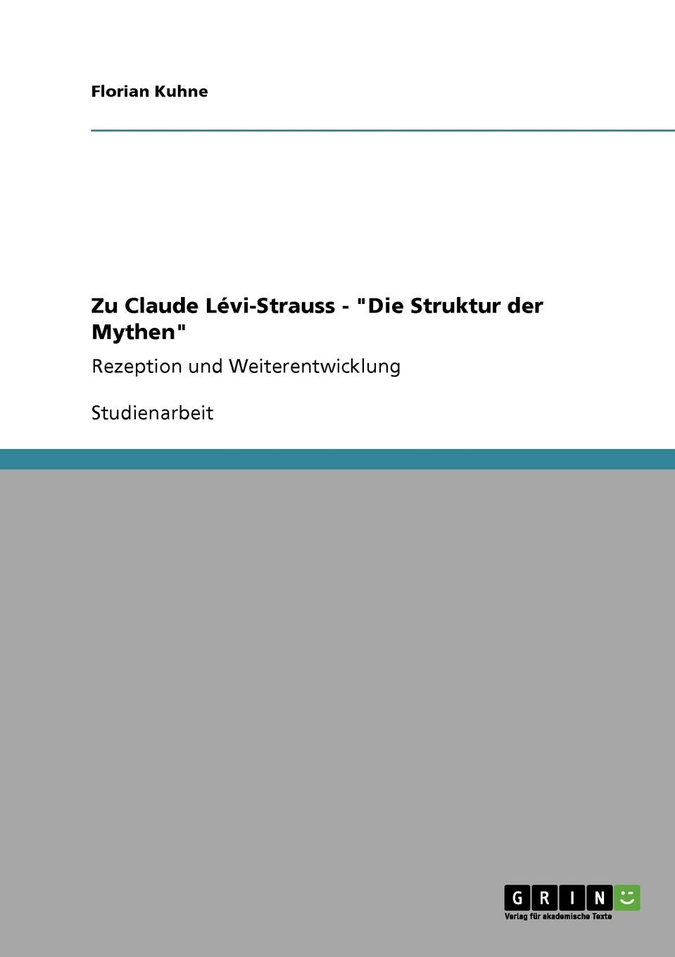 Zu Claude Lvistrauss  'Die Struktur Der Mythen': Rezeption Und Weiterentwicklung (German Edition),Used
