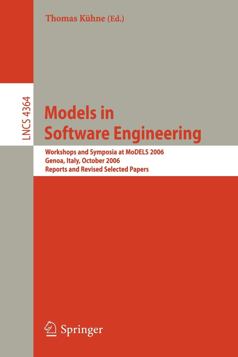 Models in Software Engineering: Workshops and Symposia at MoDELS 2006, Genoa, Italy, October 16, 2006, Reports and Revised Sele,Used