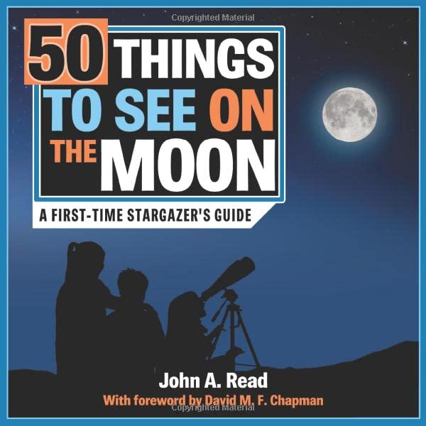 50 Things to See on the Moon: A firsttime stargazers guide,Used