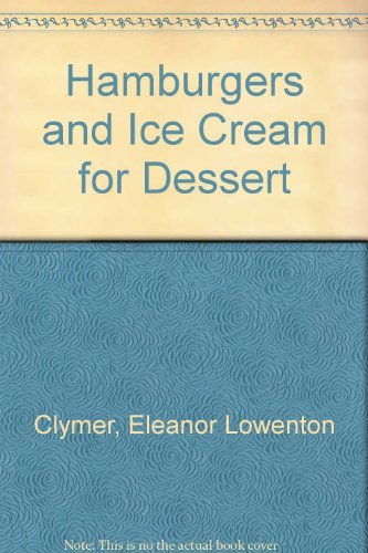 Hamburgers  And Ice Cream For Dessert,Used