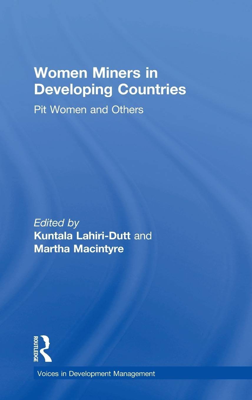 Women Miners in Developing Countries: Pit Women and Others (Voices in Development Management),Used