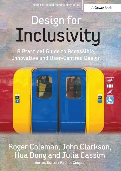 Design for Inclusivity: A Practical Guide to Accessible, Innovative and UserCentred Design (Design for Social Responsibility),Used