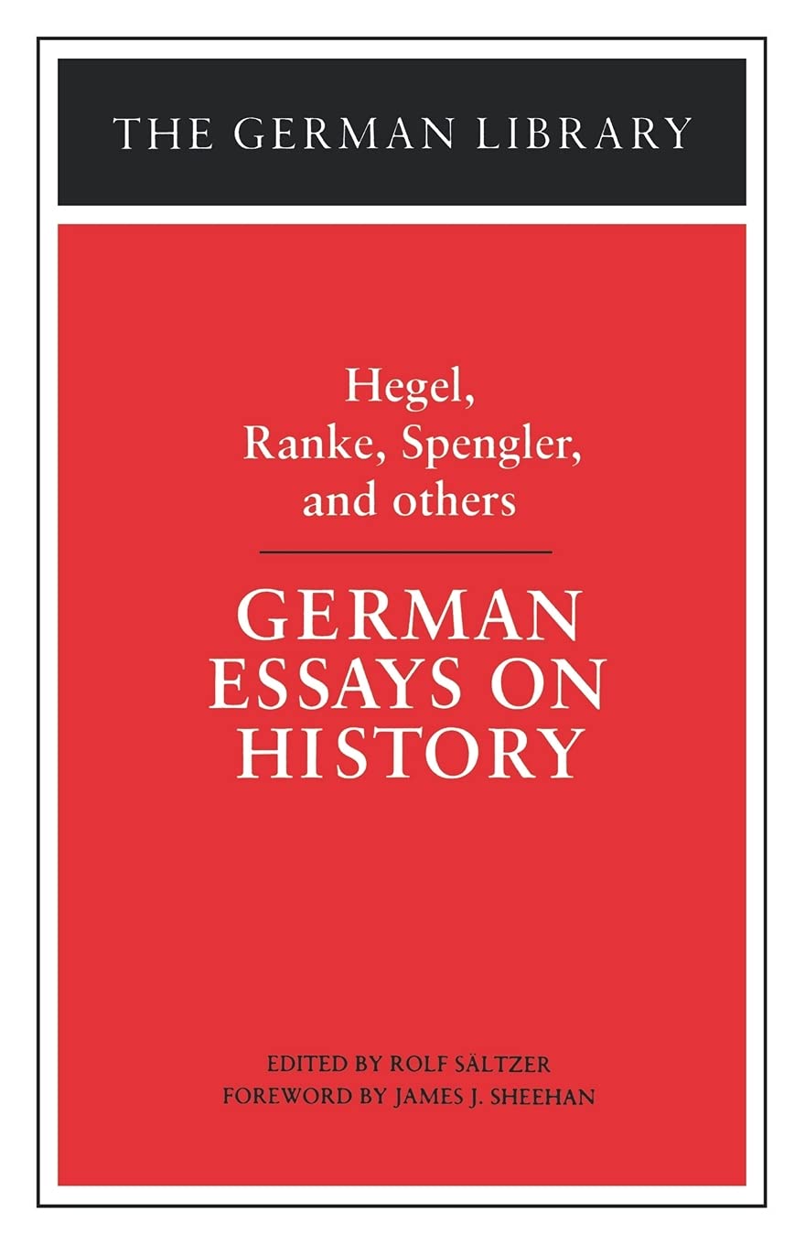 German Essays On History: Hegel, Ranke, Spengler, And Others (German Library),Used