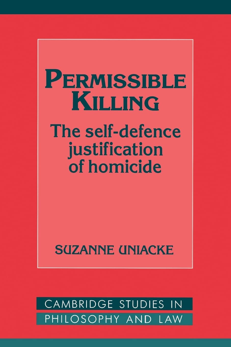 Permissible Killing: The SelfDefence Justification of Homicide (Cambridge Studies in Philosophy and Law),Used