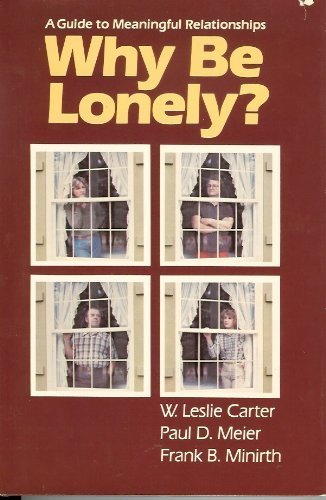Why Be Lonely: A Guide to a Meaningful Relationship,Used