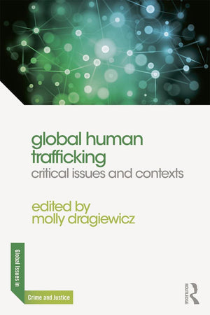 Global Human Trafficking (Global Issues in Crime and Justice),Used