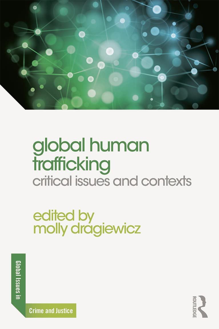 Global Human Trafficking (Global Issues in Crime and Justice),Used
