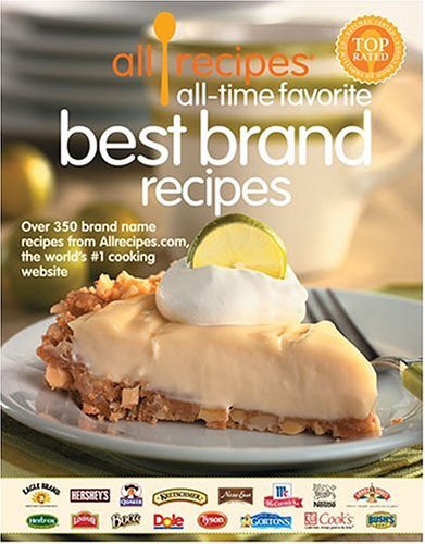 Allrecipes All Time Favorite Best Brand Recipes: Over 350 Brand Name Recipes from Allrecipes.com, The Worlds Number 1 Cooking We,Used