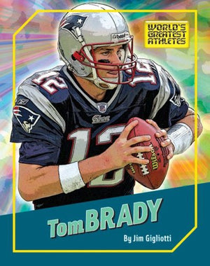 Tom Brady (The World's Greatest Athletes, 1274),Used
