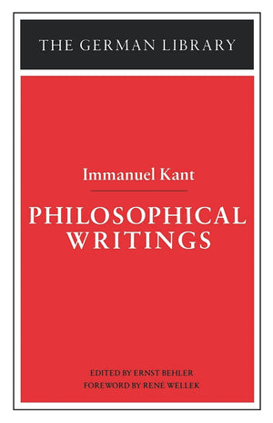 Philosophical Writings: Immanuel Kant (German Library),New