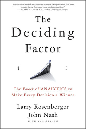 The Deciding Factor: The Power of Analytics to Make Every Decision a Winner,Used