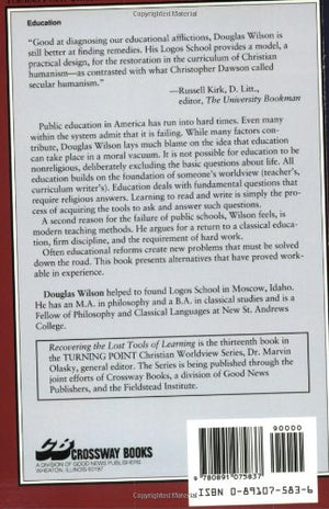 Recovering The Lost Tools Of Learning: An Approach To Distinctively Christian Education (Turning Point Christian Worldview Serie,New