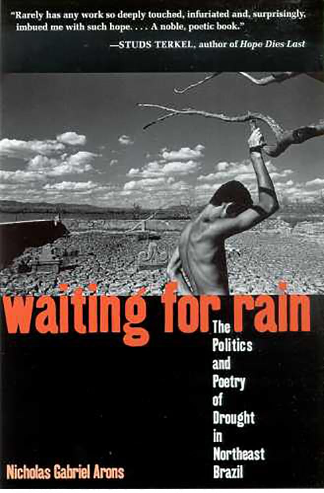 Waiting for Rain: The Politics and Poetry of Drought in Northeast Brazil,Used