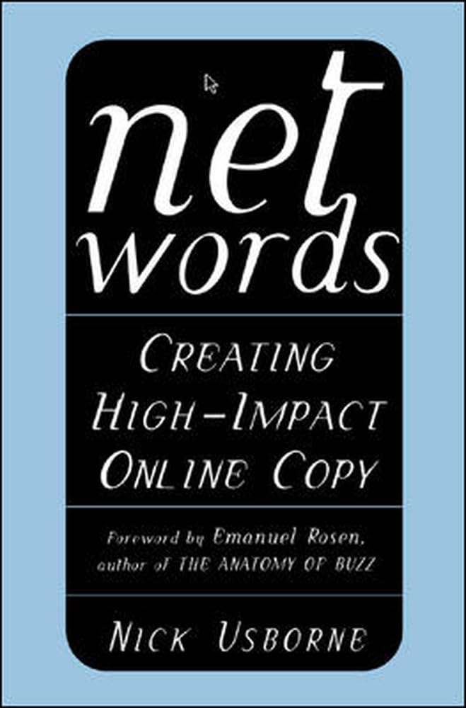Net Words: Creating HighImpact Online Copy,New