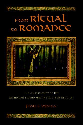 From Ritual to Romance: The Classic Study of the Arthurian Legend and the Roots of Religion,Used