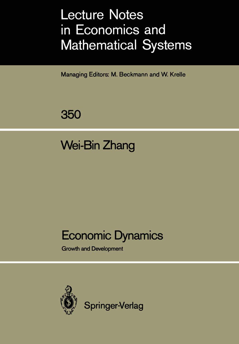 Economic Dynamics: Growth And Development (Lecture Notes In Economics And Mathematical Systems, 350),Used