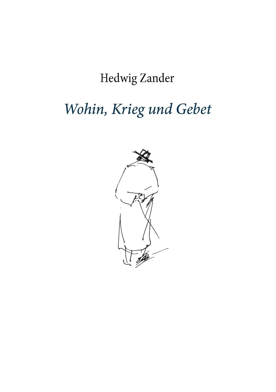 Wohin, Krieg und Gebet (German Edition),Used