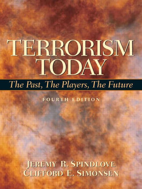 Terrorism Today: The Past, The Players, The Future, 4th Edition,New
