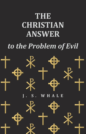 The Christian Answer to the Problem of Evil,Used