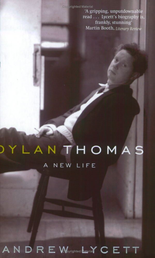 Dylan Thomas: A New Life