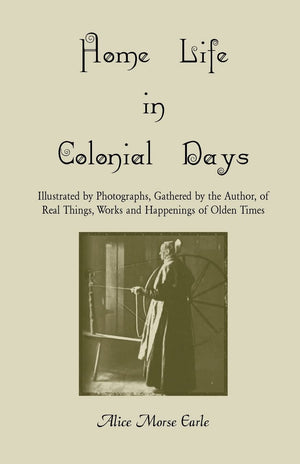 Home Life In Colonial Days,Used