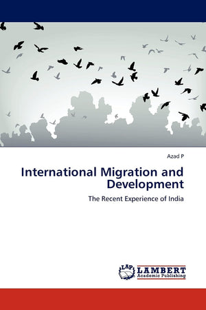 International Migration and Development: The Recent Experience of India,Used