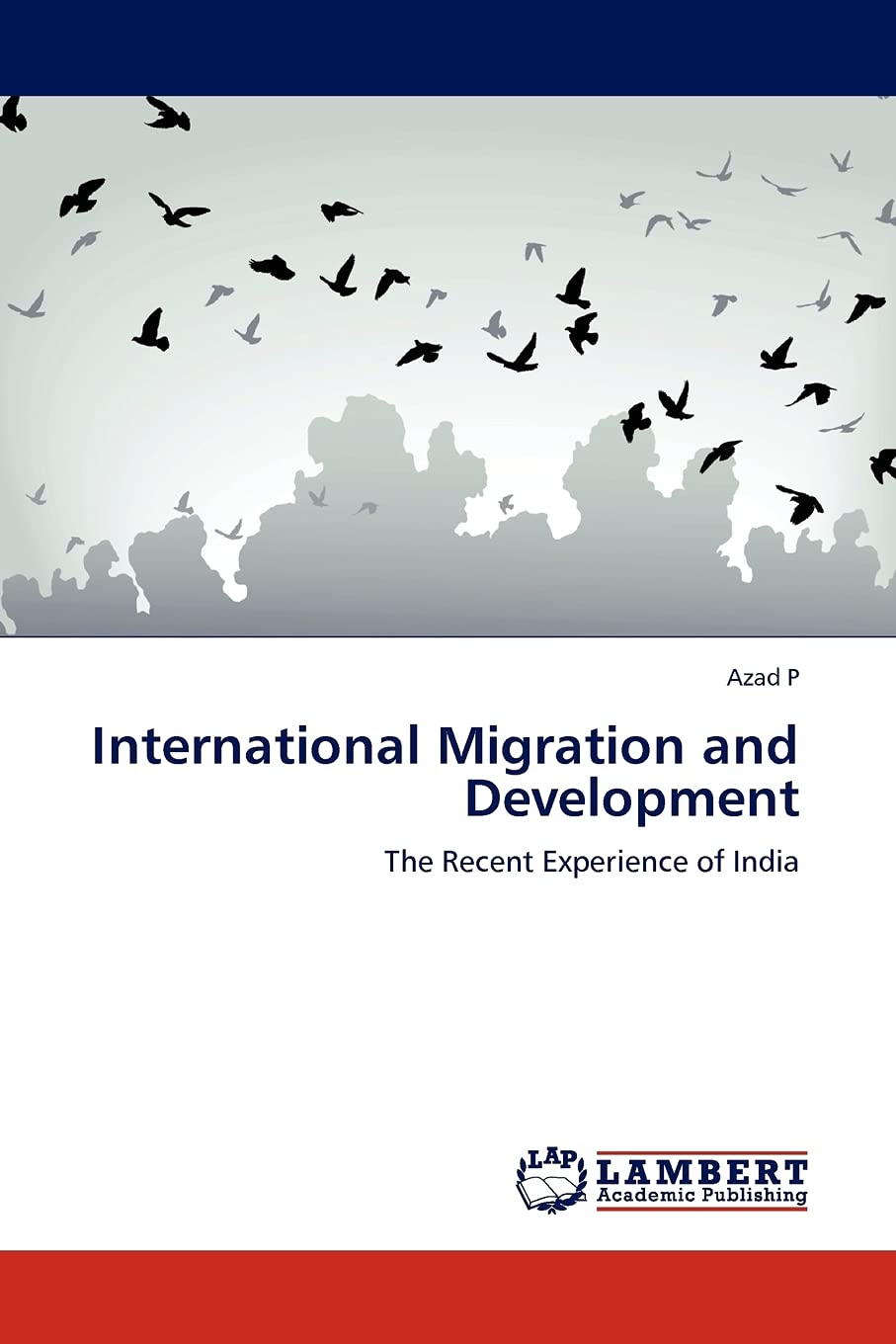 International Migration and Development: The Recent Experience of India,Used