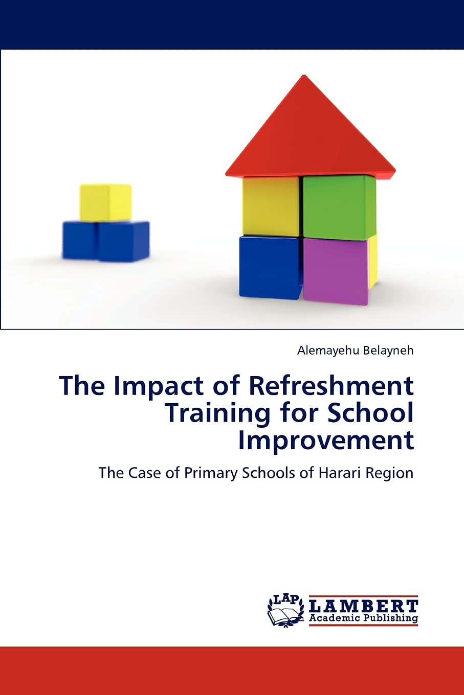The Impact of Refreshment Training for School Improvement: The Case of Primary Schools of Harari Region,Used
