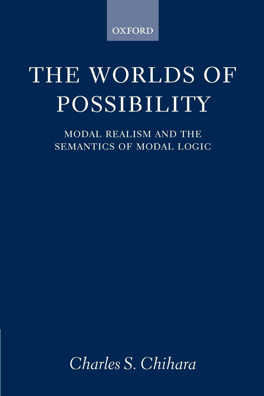 The Worlds of Possibility: Modal Realism and the Semantics of Modal Logic,Used