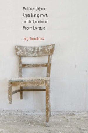 Malicious Objects, Anger Management, and the Question of Modern Literature,Used