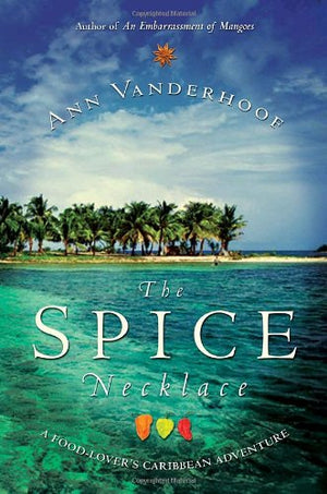 The Spice Necklace: A Foodlovers Caribbean Adventure-new