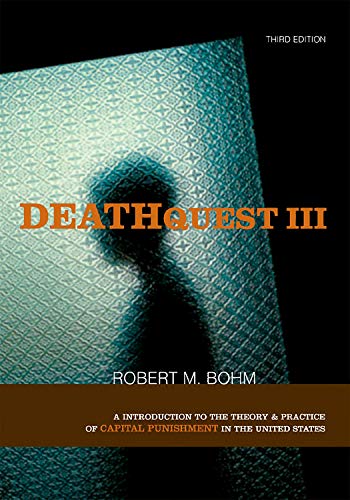 DeathQuest 3: An Introduction to the Theory and Practice of Capital Punishment in the United States,Used