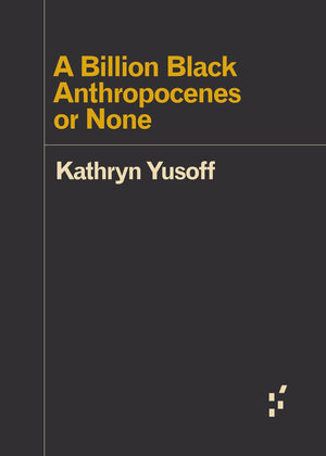 A Billion Black Anthropocenes or None (Forerunners: Ideas First),New