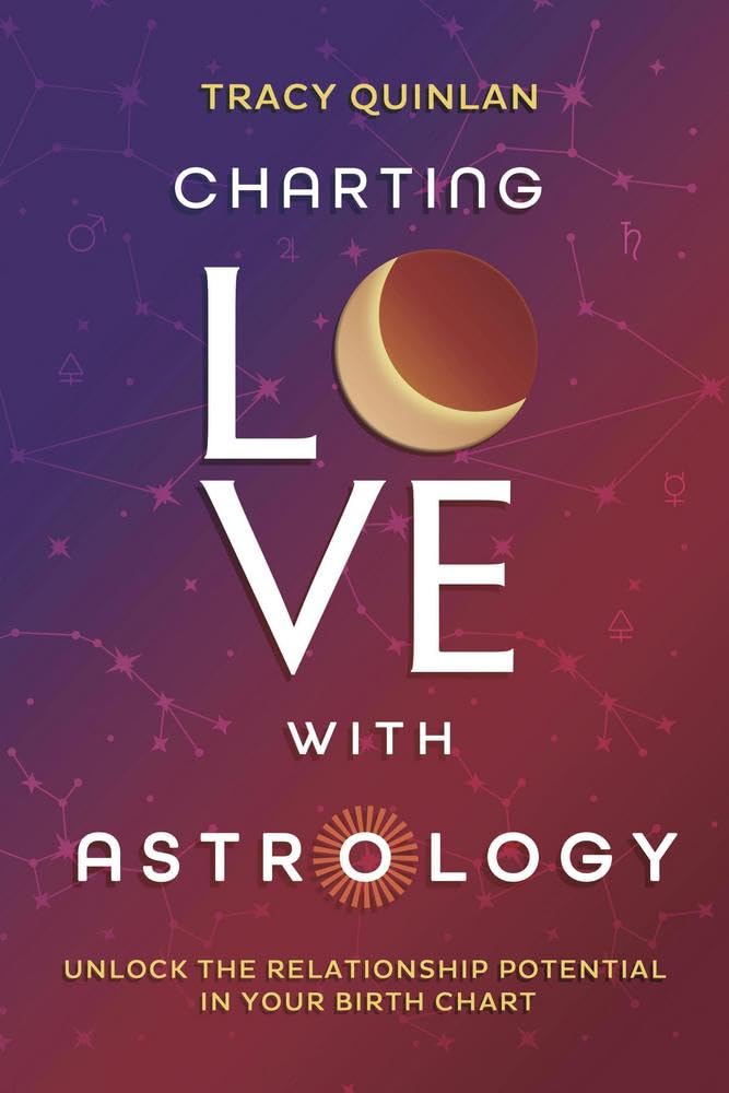 Charting Love With Astrology: Unlock The Relationship Potential In Your Birth Chart