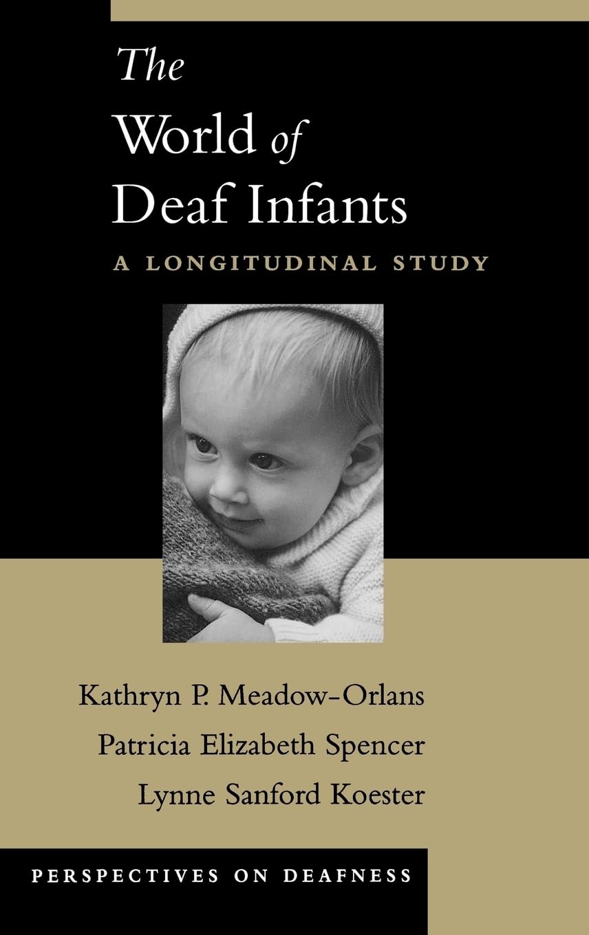 The World of Deaf Infants: A Longitudinal Study (Perspectives on Deafness),Used